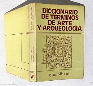 DICCIONARIO DE TÉRMINOS DE ARTE Y ELEMENTOS DE ARQUEOLOGÍA Y NUMISMÁTICA (MARCAS EN EL LOMO)