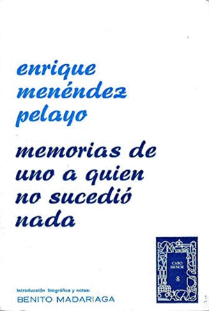 MEMORIAS DE UNO A QUIÉN NO SUCEDIÓ NADA
