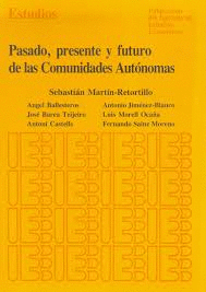PASADO, PRESENTE Y FUTURO DE LAS COMUNIDADES AUTÓNOMAS