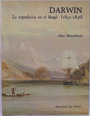 DARWIN : LA EXPEDICIÓN EN EL BEAGLE (1831-1836) (TAPA DURA)
