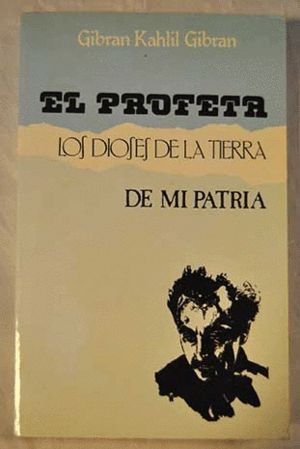 EL PROFETA/LOS DIOSES DE LA TIERRA/ DE MI PATRIA