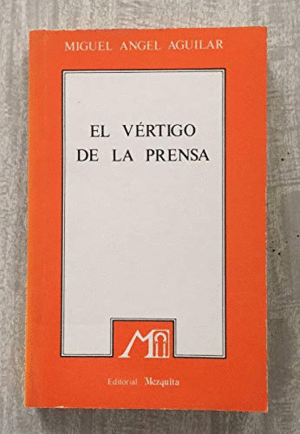 EL VÉRTIGO DE LA PRENSA