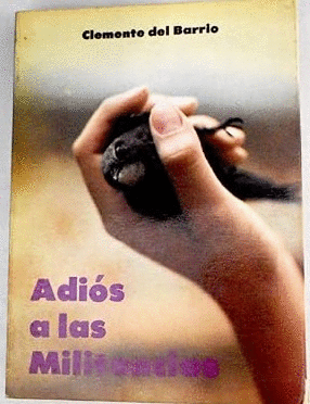 ADIÓS A LAS MILITANCIAS (DEDICADO POR EL AUTOR)