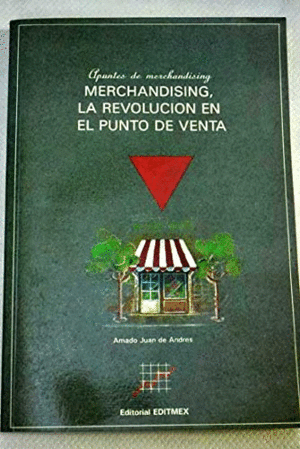 MERCHANDISING, LA REVOLUCIÓN EN EL PUNTO DE VENTA (MARCAS EN LA CUBIERTA)