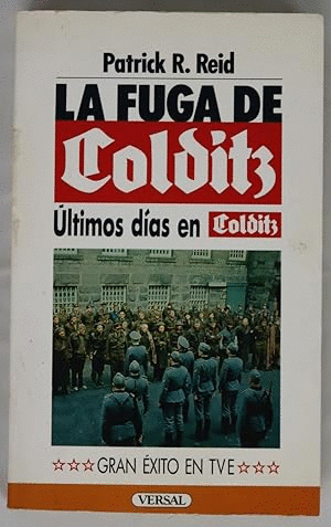 LA FUGA DE COLDITZ. ÚLTIMOS DÍAS EN COLDITZ