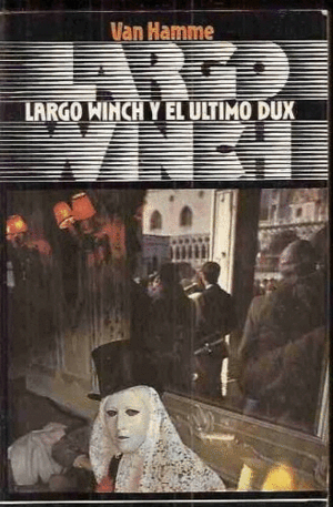 LARGO WINCH Y EL ÚLTIMO DUX (ESQUINAS ROZADAS)