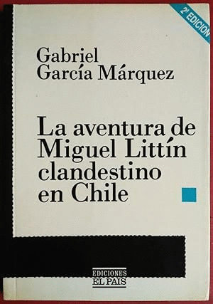 LA AVENTURA DE MIGUEL LITTÍN CLANDESTINO EN CHILE