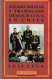 ESTADO MILITAR Y TRANSICIÓN DEMOCRÁTICA EN CHILE