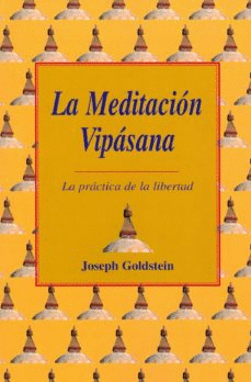 LA MEDITACIÓN VIPÁSANA (BORDES ROZADOS)