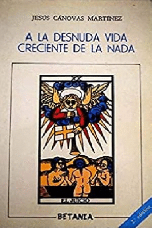 A LA DESNUDA VIDA CRECIENTE DE LA NADA