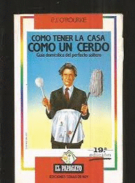 CÓMO TENER LA CASA COMO UN CERDO