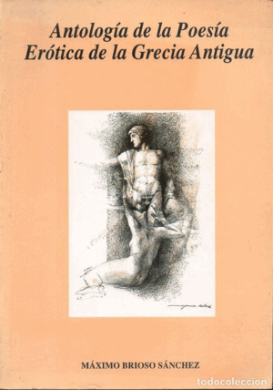 ANTOLOGÍA DE LA POESÍA EROTICA DE LA GRECIA ANTIGUA