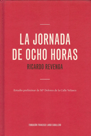 LA JORNADA DE OCHO HORAS (TAPA DURA)