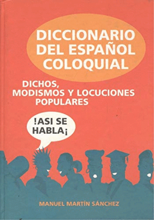 DICCIONARIO DEL ESPAÑOL COLOQUIAL (TAPA DURA)