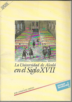 LA UNIVERSIDAD DE ALCALÁ EN EL SIGLO XVII