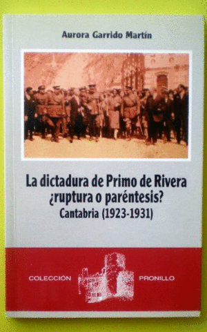 LA DICTADURA DE PRIMO DE RIVERA, RUPTURA O PARÉNTESIS?