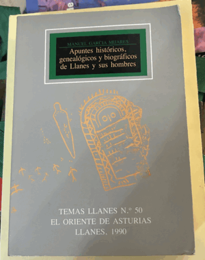 APUNTES HISTÓRICOS, GENEALÓGICOS Y BIOGRÁFICOS DE LLANES Y SUS HOMBRE