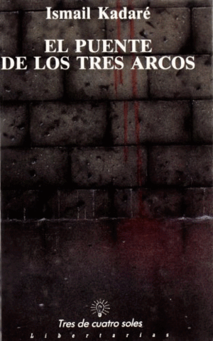 EL PUENTE DE LOS TRES ARCOS (TAPA DURA)