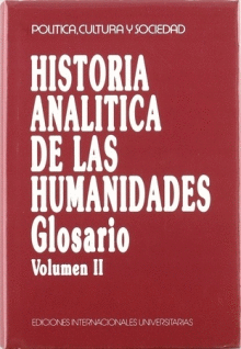 HISTORIA ANALÍTICA DE LAS HUMANIDADES - VOLUMEN 2 GLOSARIO (TAPA DURA)