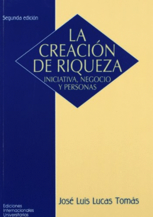 LA CREACIÓN DE RIQUEZA