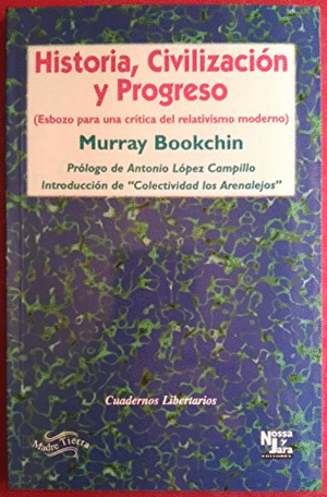 HISTORIA, CIVILIZACIÓN Y PROGRESO (ESBOZO PARA UNA CRÍTICA DEL RELATIVISMO MODERNO)