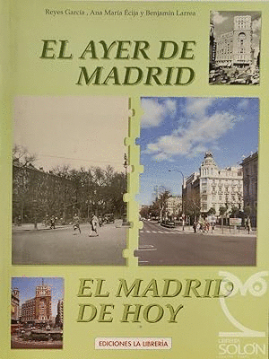 EL AYER DE MADRID, EL MADRID DE HOY