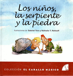 LOS NIÑOS, LA SERPIENTE Y LA PIEDRA (TAPA DURA)