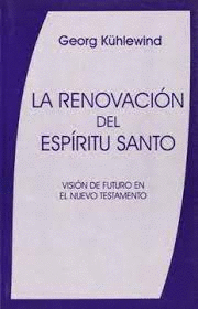 LA RENOVACIÓN DEL ESPÍRITU SANTO