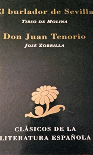 EL BURLADOR DE SEVILLA ; DON JUAN TENORIO (TAPA DURA)
