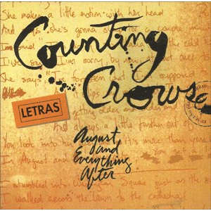 COUNTING CROWS - AUGUST & EVERYTHING (LETRAS)