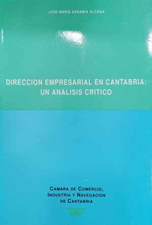 DIRECCIÓN EMPRESARIAL EN CANTABRIA: UN ANÁLISIS CRÍTICO