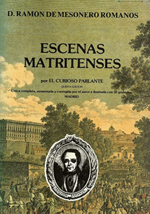 ESCENAS MATRITENSES (TAPA DURA) (BORDES ROZADOS, CANTO INFERIOR OSCURECIDO)
