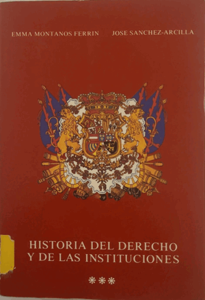 HISTORIA DEL DERECHO Y DE LAS INSTITUCIONES. (T.3) (LOMO CON PEGATINA)(PROCEDENTE DE EXPURGO)