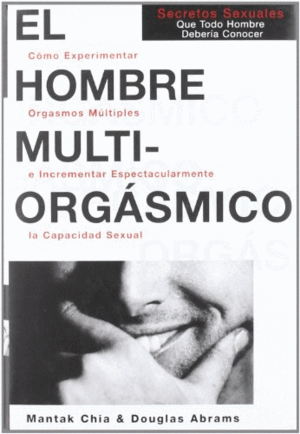 EL HOMBRE MULTIORGASMICO (TAPA DURA)