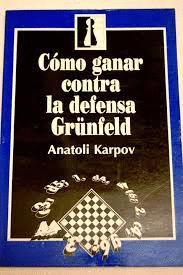 CÓMO GANAR CONTRA LA DEFENSA GRÜNFELD