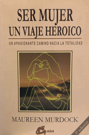 SER MUJER, UNA VIAJE HEROICO