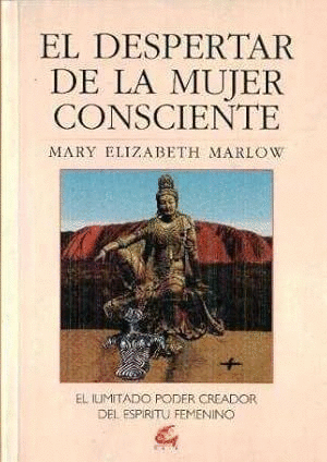 EL DESPERTAR DE LA MUJER CONSCIENTE (DOBLEZ EN PORTADA)