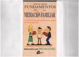 FUNDAMENTOS DE LA MEDIACIÓN FAMILIAR