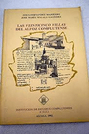 LAS VEINTICINCO VILLAS DEL ALFOZ COMPLUTENSE (TAPA DURA) (PEQUEÑOS CORTES EN LOS BORDES DE LA SOBRECUBIERTA)