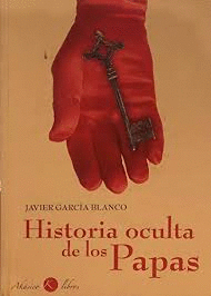 HISTORIA OCULTA DE LOS PAPAS