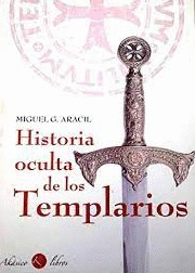 HISTORIA OCULTA DE LOS TEMPLARIOS