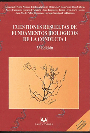 CUESTIONES RESUELTAS DE FUNDAMENTOS BIOLÓGICOS DE LA CONDUCTA I