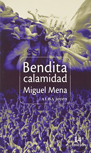 BENDITA CALAMIDAD
