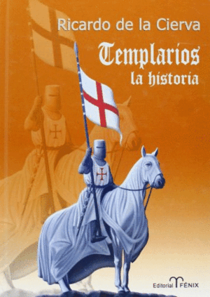 TEMPLARIOS, LA HISTORIA (TAPA DURA)