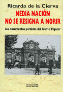 MEDIA NACIÓN NO SE RESIGNA A MORIR (TAPA DURA)