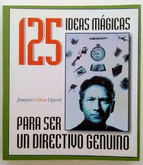 125 IDEAS MÁGICAS PARA SER UN DIRECTIVO GENUINO