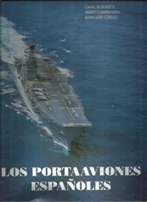 LOS PORTAAVIONES ESPAÑOLES (TAPA DURA)