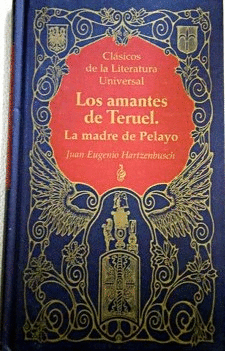 LOS AMANTES DE TERUEL / LA MADRE DE PELAYO