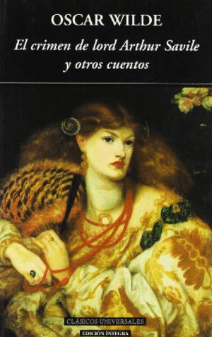 EL CRIMEN DE LORD ARTHUR SAVILE Y OTROS CUENTOS