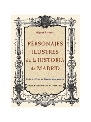 PERSONAJES ILUSTRES DE LA HISTORIA DE MADRID (TAPA DURA)